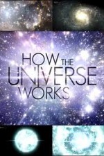 Watch How the Universe Works Wolowtube